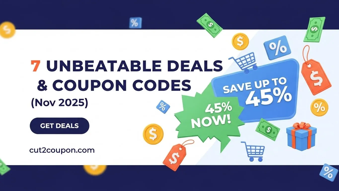 7 Unbeatable Deals & Coupon Codes (Nov 2025) – Save Up to 45% Now!